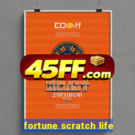 fortune scratch life